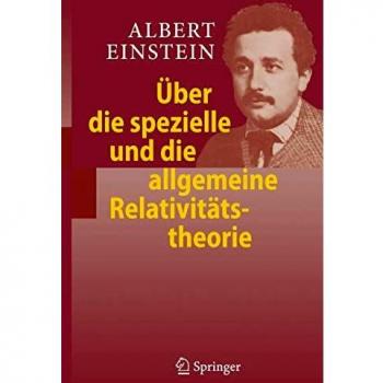 Über die spezielle und die allgemeine Relativitätstheorie