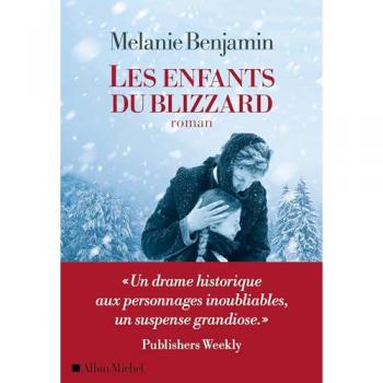 Les enfants du blizzard Melanie Benjamin Albin Michel