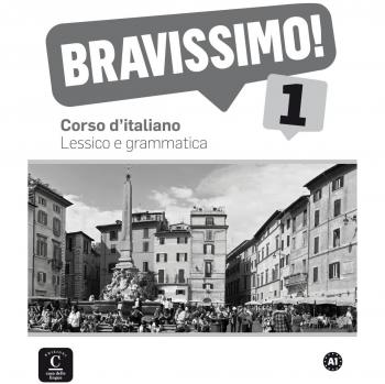 Bravissimo! 1: Corso d'italiano. Lessico e grammatica