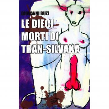 Le dieci morti di Trans-Silvana