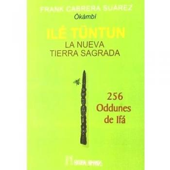 Ile Tuntun. La Nueva Tierra Sagrada