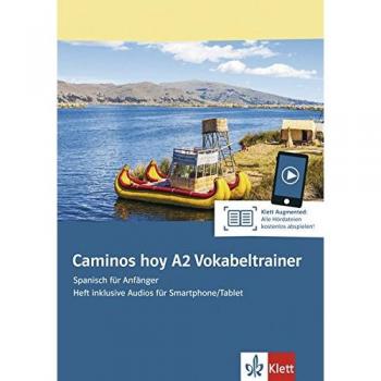 Caminos hoy A2. Vokabeltrainer. Heft inklusive Audios für Smartphone/Tablet