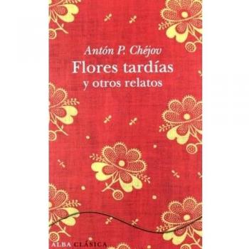 FLORES TARDÍAS Y OTROS RELATOS