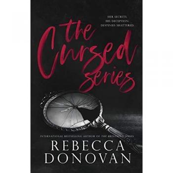 Donovan, Rebecca: The Cursed Series, Parts 3&4
