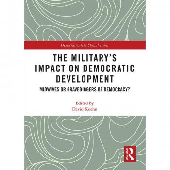 The Military's Impact on Democratic Development