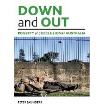 Down and Out (Studies in Poverty, Inequality & Social Exclusion)