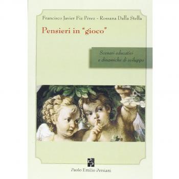 Pensieri in «gioco». Scenari educativi e dinamiche di sviluppo