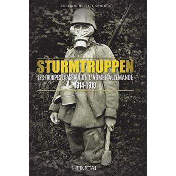 Les Troupes d'Assaut De l'Armee Allemande: 1914-1918