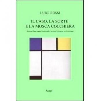 Il caso, la sorte e la mosca cocchiera