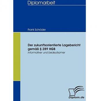 Der zukunftsorientierte Lagebericht gem„á õ 289 HGB