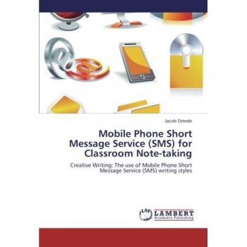 Omede, Jacob: Mobile Phone Short Message Service (SMS) for Classroom Note-taking