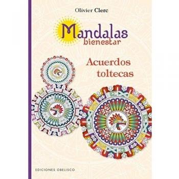 Mandalas bienestar. Acuerdos toltecas (Tapa blanda).