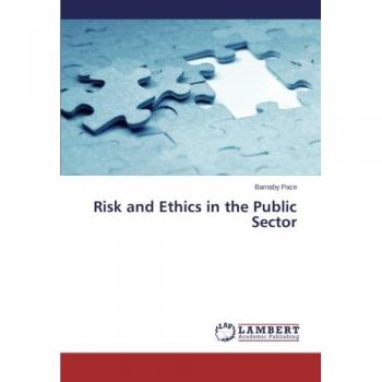 Risk and Ethics in the Public Sector