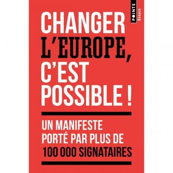 Changer l'Europe, c'est possible !