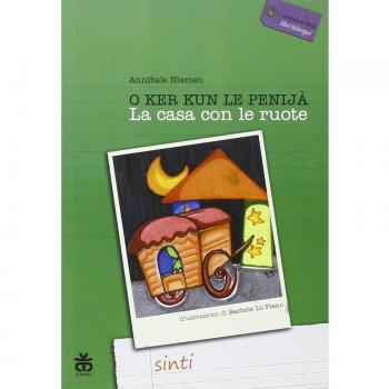 La casa con le ruote. Ediz. italiana e sinti