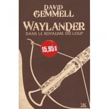David Gemmell Waylander : Dans Le Royaume Du Loup