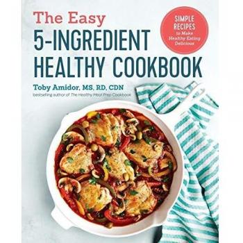 The Easy 5-Ingredient Healthy Cookbook