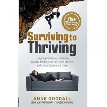 Goodall, Anne: Surviving to Thriving