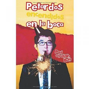 Petardos encendidos en la boca (Tapa blanda).