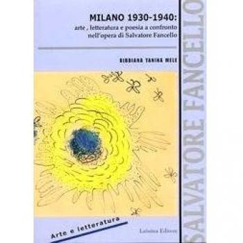 Milano 1930-1940: arte, letteratura e poesia a confronto nell'opera di Salvatore Fancello