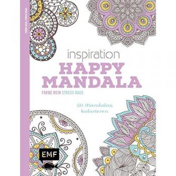 Edition Michael Fischer Inspiration Happy Mandala (Ausmalbuch Für Erwachsene): 50 Mandalas Kolorieren (Farbe Rein