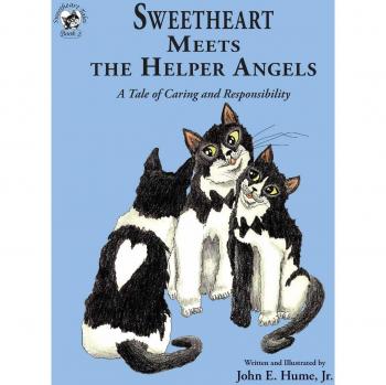 Sweetheart Meets the Helper Angels: A Tale of Caring and Responsibility