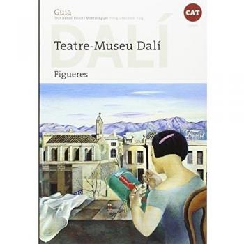 Dalí, guia del Teatre-Museu Dalí de Figueres: Teatre-museu dalí de figueres.