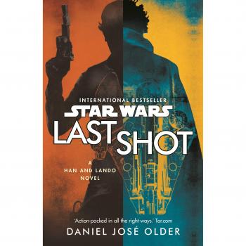 Star Wars Last Shot A Han and Lando Novel by Daniel Jose Older