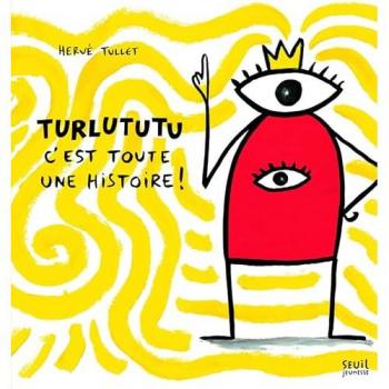 Turlututu, C'est Toute Une Histoire !