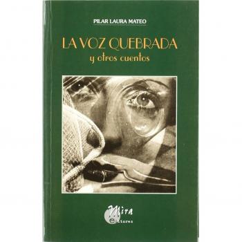 La voz quebrada y otros cuentos