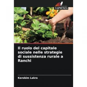 Lakra, Kerobim: Il ruolo del capitale sociale nelle strategie di sussistenza rurale a Ranchi