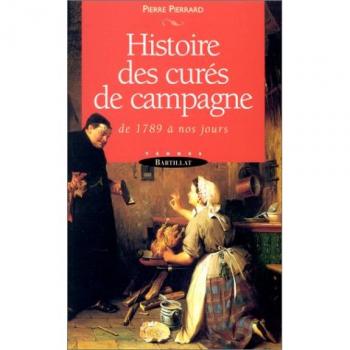 Histoire Des Cures De Campagne De 1789 A Nos Jours