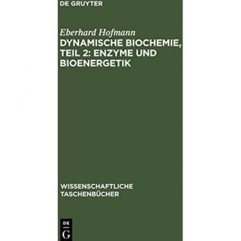 Dynamische Biochemie, Teil 2: Enzyme und Bioenergetik