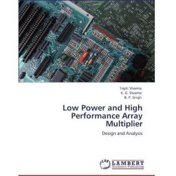 Low Power and High Performance Array Multiplier