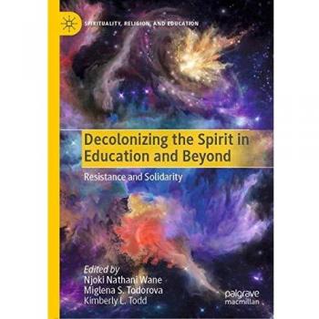 Decolonizing the Spirit in Education and Beyond