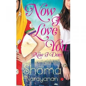 Now I Love You Now I Don'T