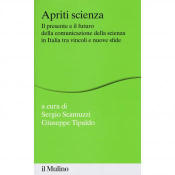 Apriti scienza. Il presente e il futuro della comunicazione della scienza in Italia tra vincoli e nuove sfide