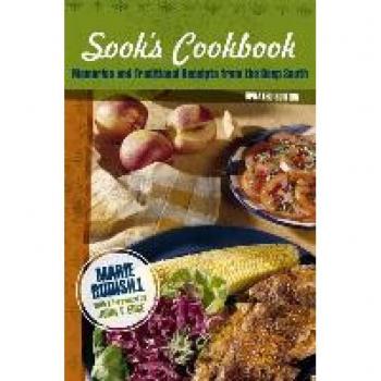 Sook's Cookbook: Memories and Traditional Receipts from the Deep South (Updated)