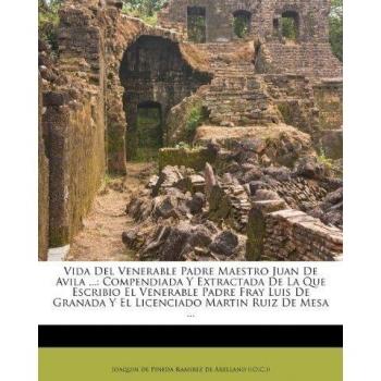 Vida Del Venerable Padre Maestro Juan De Avila ...