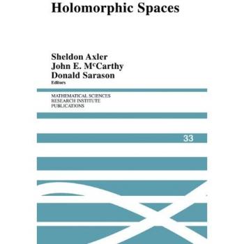 Holomorphic Spaces, Mathematical Sciences Research Institute Publications