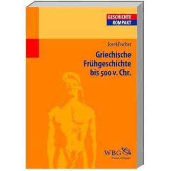 Griechische Frühgeschichte bis 500 v. Chr.