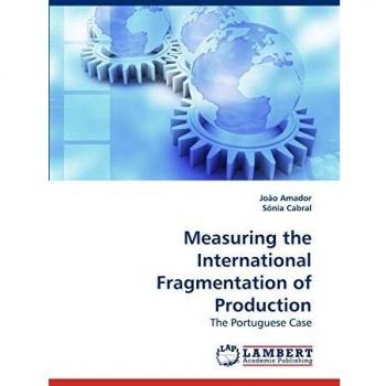 Measuring the International Fragmentation of Production: The Portuguese Case