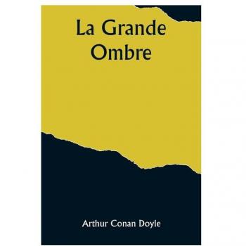Doyle, Arthur Conan: La grande ombre