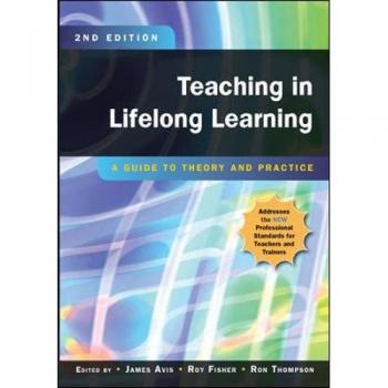 Teaching In Lifelong Learning: A Guide To Theory And Practice