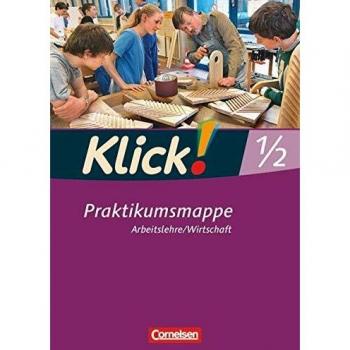 Klick! Arbeitslehre Wirtschaft. Betriebspraktikum