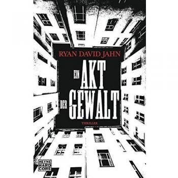 Ein Akt der Gewalt: Thriller