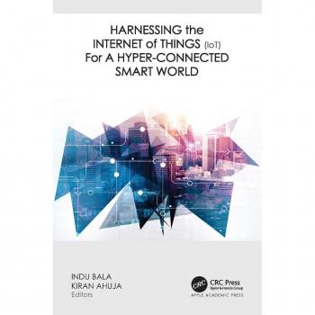Harnessing the Internet of Things (IoT) for a Hyper-Connected Smart World