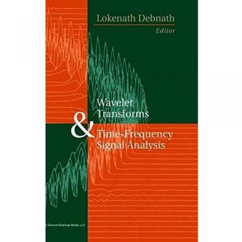 Wavelet Transforms and Time-Frequency Signal Analysis
