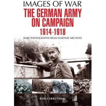 The German Army on Campaign 1914