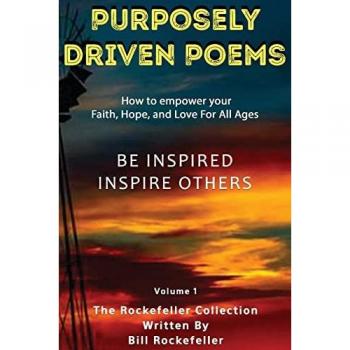 Purposely Driven Poems: The Rockefeller Collection Volume I